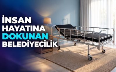 İNSAN HAYATINA DOKUNAN BELEDİYECİLİK