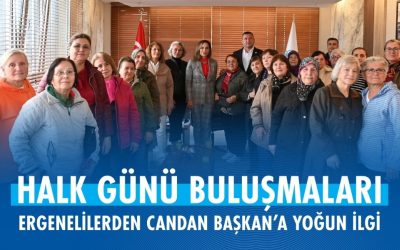 HALK GÜNÜ BULUŞMALARI: ERGENELİLERDEN CANDAN BAŞKAN'A YOĞUN İLGİ